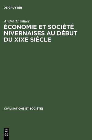 Économie et société nivernaises au début du XIXe siècle de André Thuillier