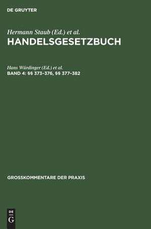 Paragr. 373 - 376, Paragr. 377 - 382: aus: Handelsgesetzbuch : Großkommentar, 4 de Hermann [Begr.] Staub