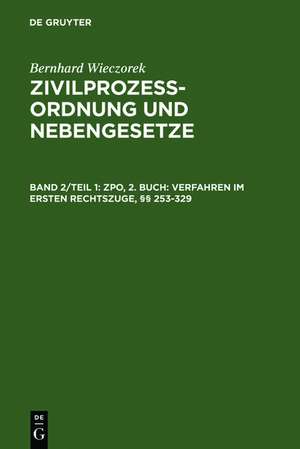 ZPO, 2. Buch: Verfahren im ersten Rechtszuge, §§ 253-329 de Bernhard Wieczorek