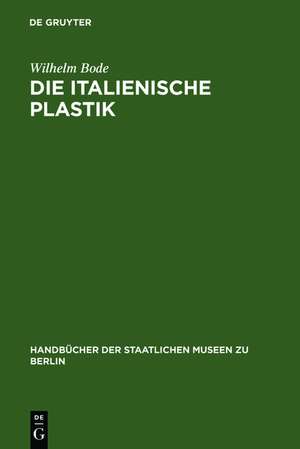 Die italienische Plastik de Wilhelm Bode