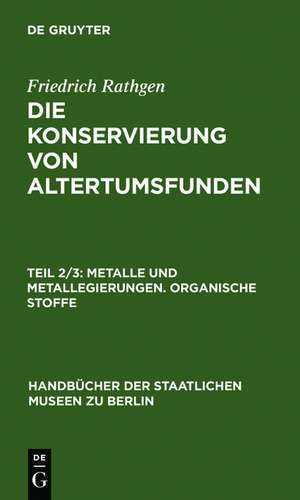 Metalle und Metallegierungen. Organische Stoffe de Friedrich Rathgen