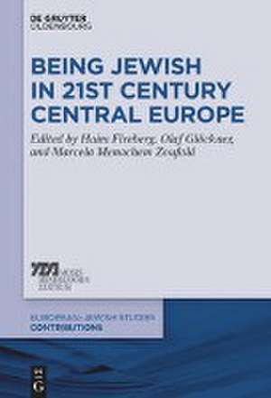 Being Jewish in 21st Century Central Europe de Haim Fireberg