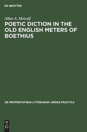 Poetic diction in the Old English meters of Boethius de Allan A. Metcalf