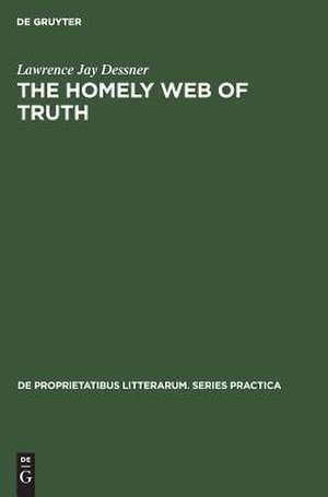 The homely web of truth: a study of Charlotte Brontë's novels de Lawrence Jay Dessner