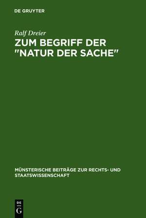 Zum Begriff der "Natur der Sache" de Ralf Dreier