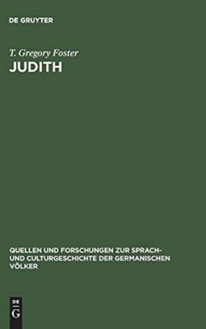 Judith: studies in metre language and style ; with a view to determining the date of the oldenglish fragment and the home of its author de Thomas Gregory Foster