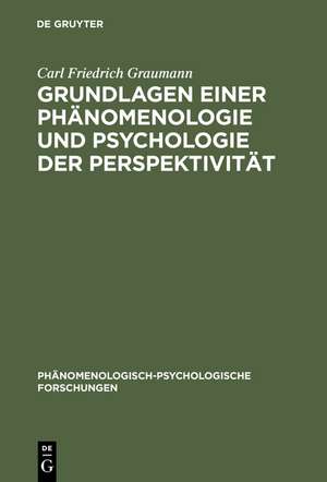 Grundlagen einer Phänomenologie und Psychologie der Perspektivität de Carl Friedrich Graumann