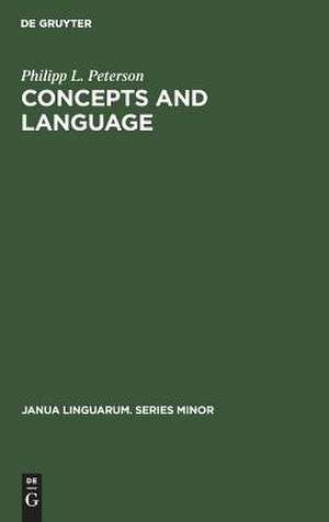 Concepts and language: an essay in generative semantics and the philosophy of language de Philipp L. Peterson