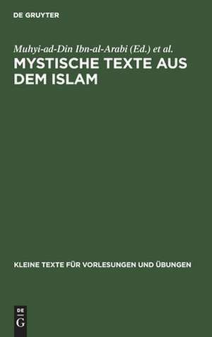 Mystische Texte aus dem Islam: drei Gedichte des Arabi 1240 de Muhyi-ad-Din Ibn-al-Arabi