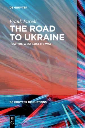 The Road to Ukraine de Frank Furedi