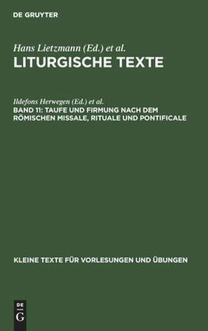 Taufe und Firmung nach dem römischen Missale, Rituale und Pontificale: aus: Liturgische Texte, 11 de Ildefons Herwegen