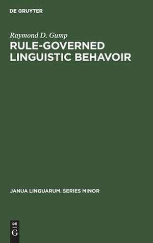 Rule-governed linguistic behavoir de Raymond D. Gump