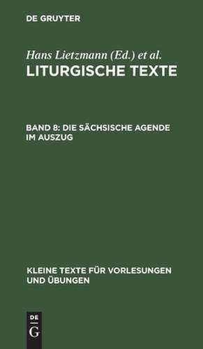 Die Sächsische Agende im Auszug: aus: Liturgische Texte, 8 de Hans Lietzmann