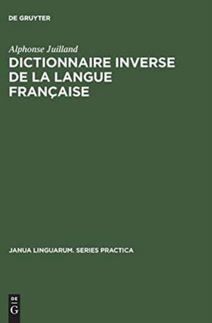 Dictionnaire inverse de la langue française de Alphonse Juilland