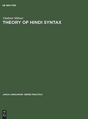 Theory of Hindi syntax: descriptive, generative, transformational de Vladimir Miltner