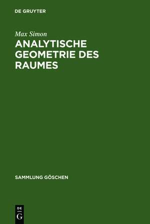 Analytische Geometrie des Raumes de Max Simon