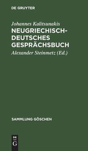 Neugriechisch-Deutsches Gesprächsbuch de Johannes Kalitsunakis