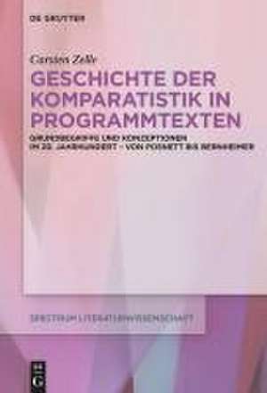 Geschichte der Komparatistik in Programmtexten de Carsten Zelle