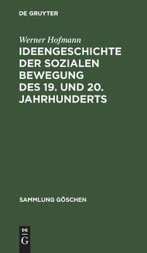 Ideengeschichte der sozialen Bewegung des 19. und 20. Jahrhunderts de Werner Hofmann