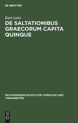 De saltationibus Graecorum: capita quinque de Kurt Latte