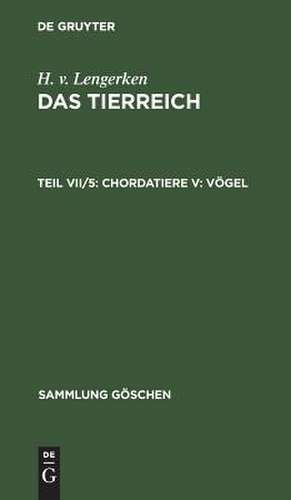 Das TierreichVII/5: Vögel de Hans-Albrecht Freye