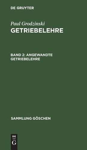 Angewandte Getriebelehre: aus: Getriebelehre, 2 de Gisbert Lechner