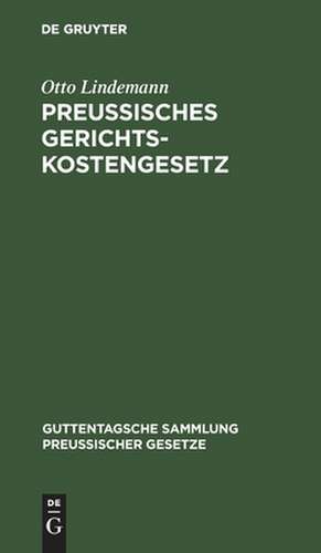 Preussisches Gerichtskostengesetz de Otto Lindemann