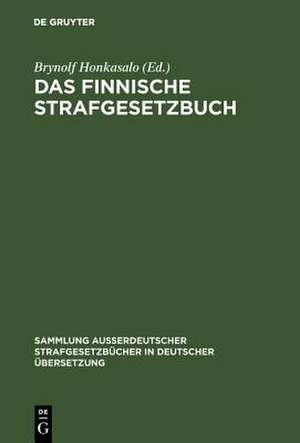 Das Finnische Strafgesetzbuch: vom 19. Dezember 1889 de Brynolf Honkasalo