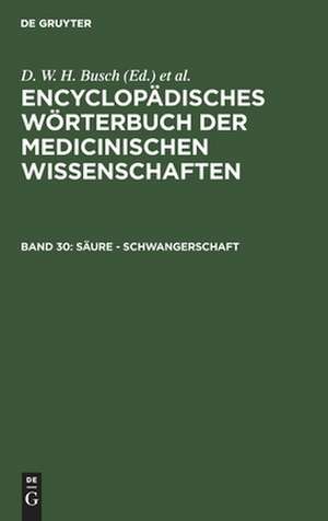 Säure - Schwangerschaft: aus: [Enzyklopädisches Wörterbuch der medizinischen Wissenschaften] Encyclopädisches Wörterbuch der medicinischen Wissenschaften, Bd. 30 de D. W. H. Busch