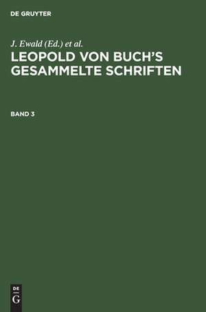 ;; Mit 25 Tafeln: aus: [Gesammelte Schriften] Leopold von Buch's gesammelte Schriften, Bd. 3 de Leopold Buch