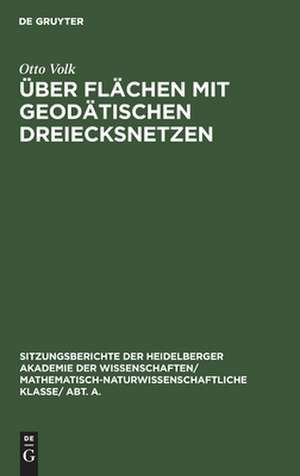 Über Flächen mit geodätischen Dreiecksnetzen de Otto Volk