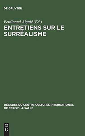 Entretiens sur le Surréalisme de Ferdinand Alquié