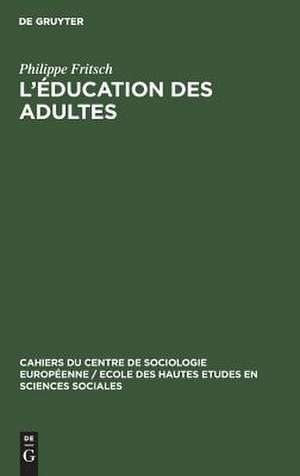 L'éducation des adultes de Philippe Fritsch