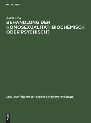 Behandlung der Homosexualität: biochemisch oder psychisch? de Albert Moll