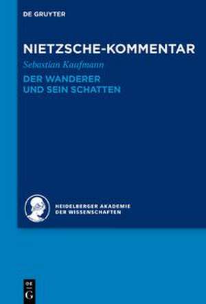 Kommentar zu Nietzsches "Der Wanderer und sein Schatten" de Sebastian Kaufmann