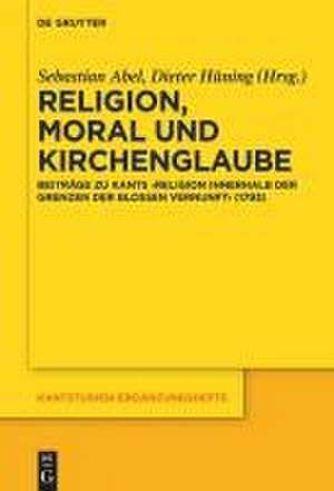 Religion, Moral und Kirchenglaube de Sebastian Abel