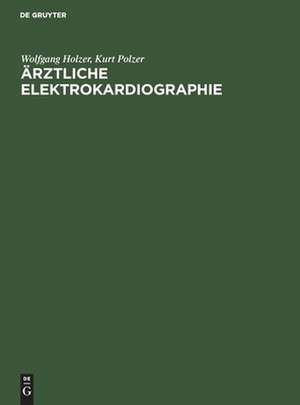 Ärztliche Elektrokardiographie: Kurventeil de Wolfgang Holzer