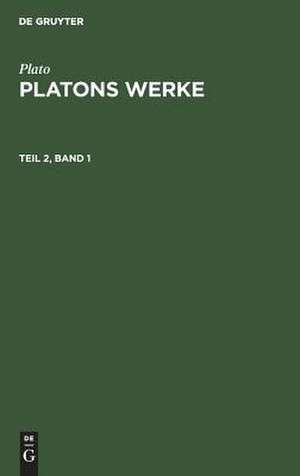 [Werke] Platons Werke: Theil 2, Bd. 1 de Plato