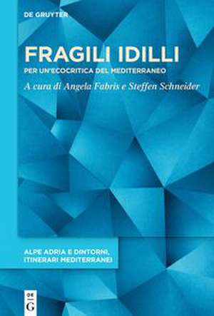 Fragili idilli de Angela Fabris
