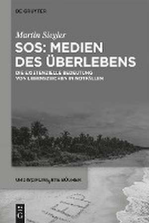 SOS: Medien des Überlebens de Martin Siegler