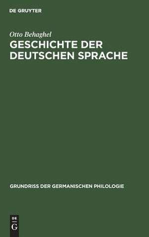 Geschichte der deutschen Sprache de Otto Behaghel