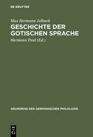 Geschichte der gotischen Sprache de Max Hermann Jellinek