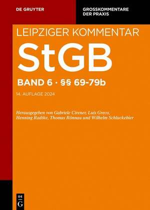 Strafgesetzbuch. Leipziger Kommentar. StgB §§ 69-79b de Gabriele Cirener