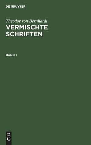 Vermischte Schriften: Bd. 1 de Theodor Bernhardi