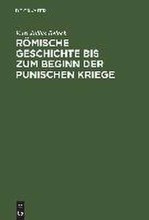 Römische Geschichte bis zum Beginn der Punischen Kriege de Karl Julius Beloch