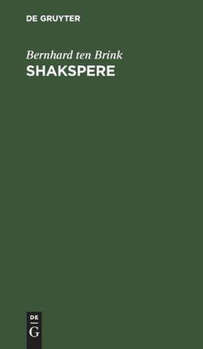 Shakspere: fünf Vorlesungen aus dem Nachlass de Bernhard Brink