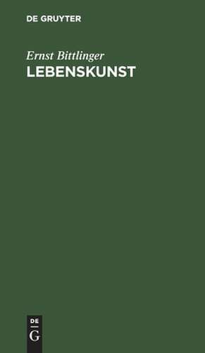 Lebenskunst: der Weg zum deutschen Kulturprogramm de Ernst Bittlinger