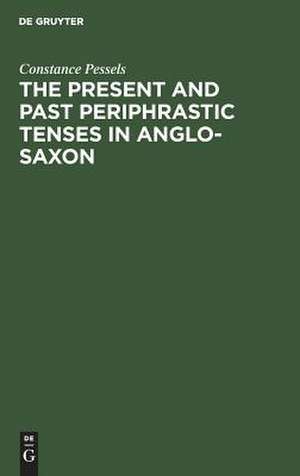 The present and past periphrastic tenses in Anglo-Saxon de Constance Pessels