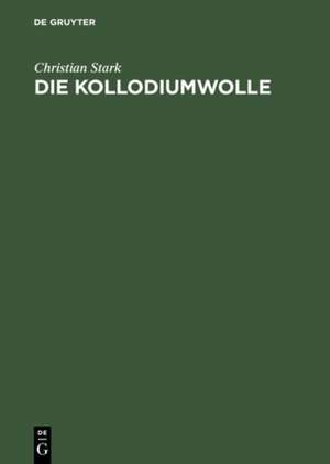 Die Kollodiumwolle de Christian Stark
