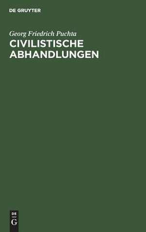 Civilistische Abhandlungen de Georg Friedrich Puchta